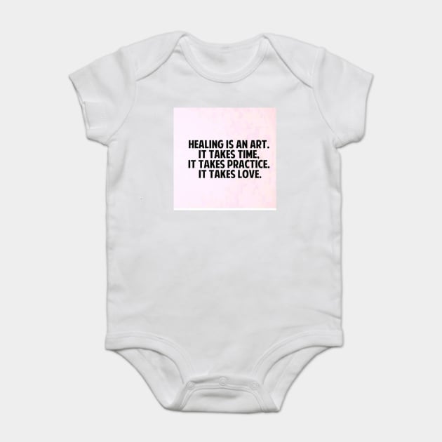 Healing is an art Baby Bodysuit by PREMIUMSHOP